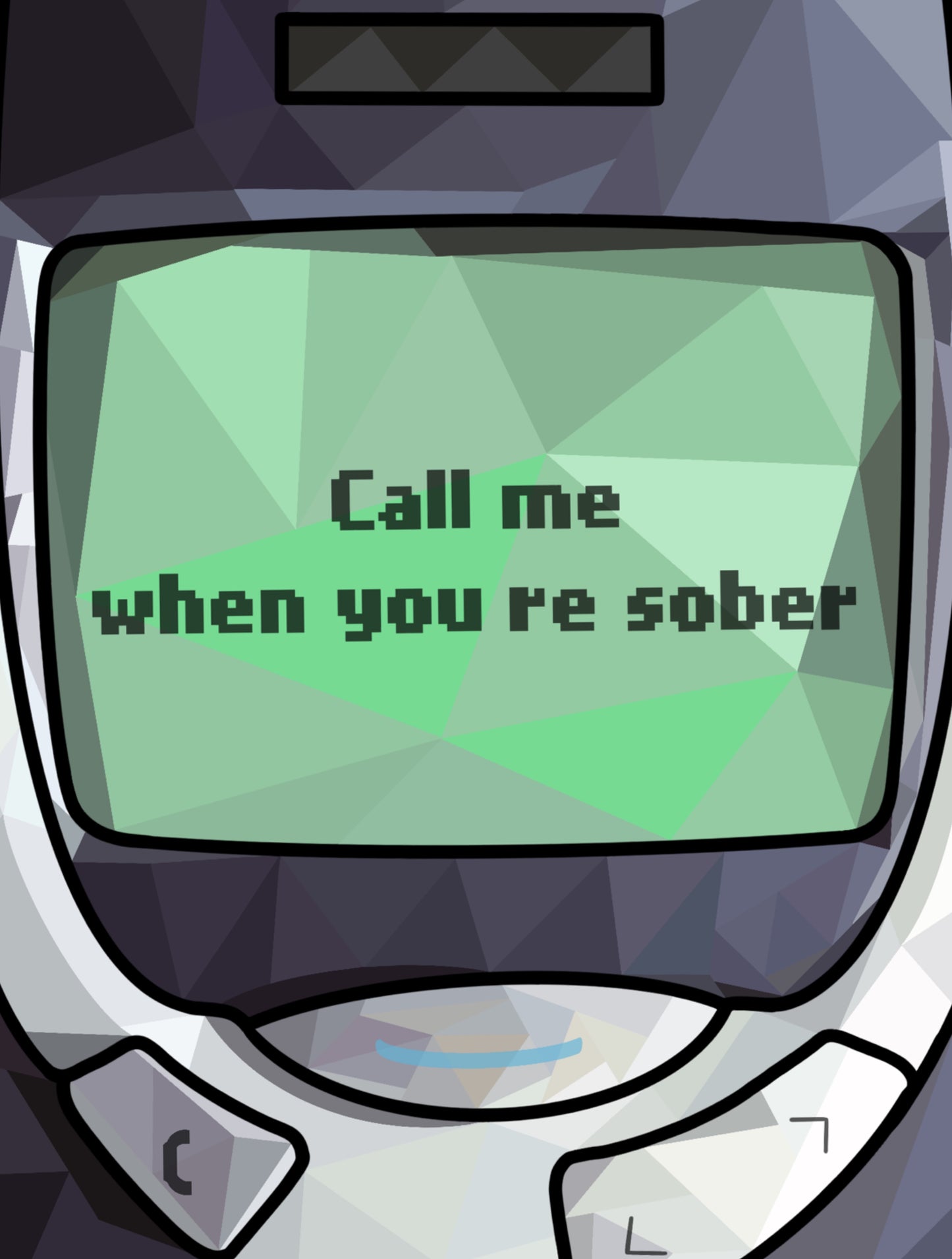 call me when you're sober